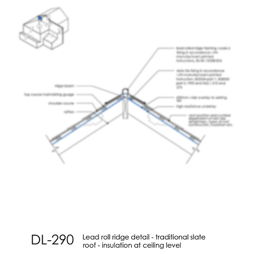 DL290 Lead roll ridge detail - traditional slate roof - insulation at ceiling level