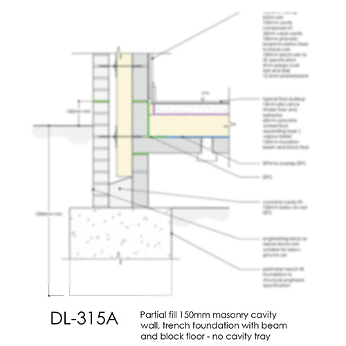 DL315A - Partial fill 150mm masonry cavity wall, trench foundation with beam and block floor - no cavity tray