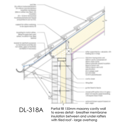 DL318A - Partial fill 150mm masonry cavity wall to eaves detail - breather membrane insulation between and under rafters with tiled roof - large ov
