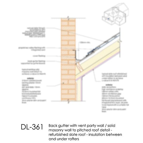 DL361 Back gutter with vent solid wall to pitched roof detail - refurbished slate roof