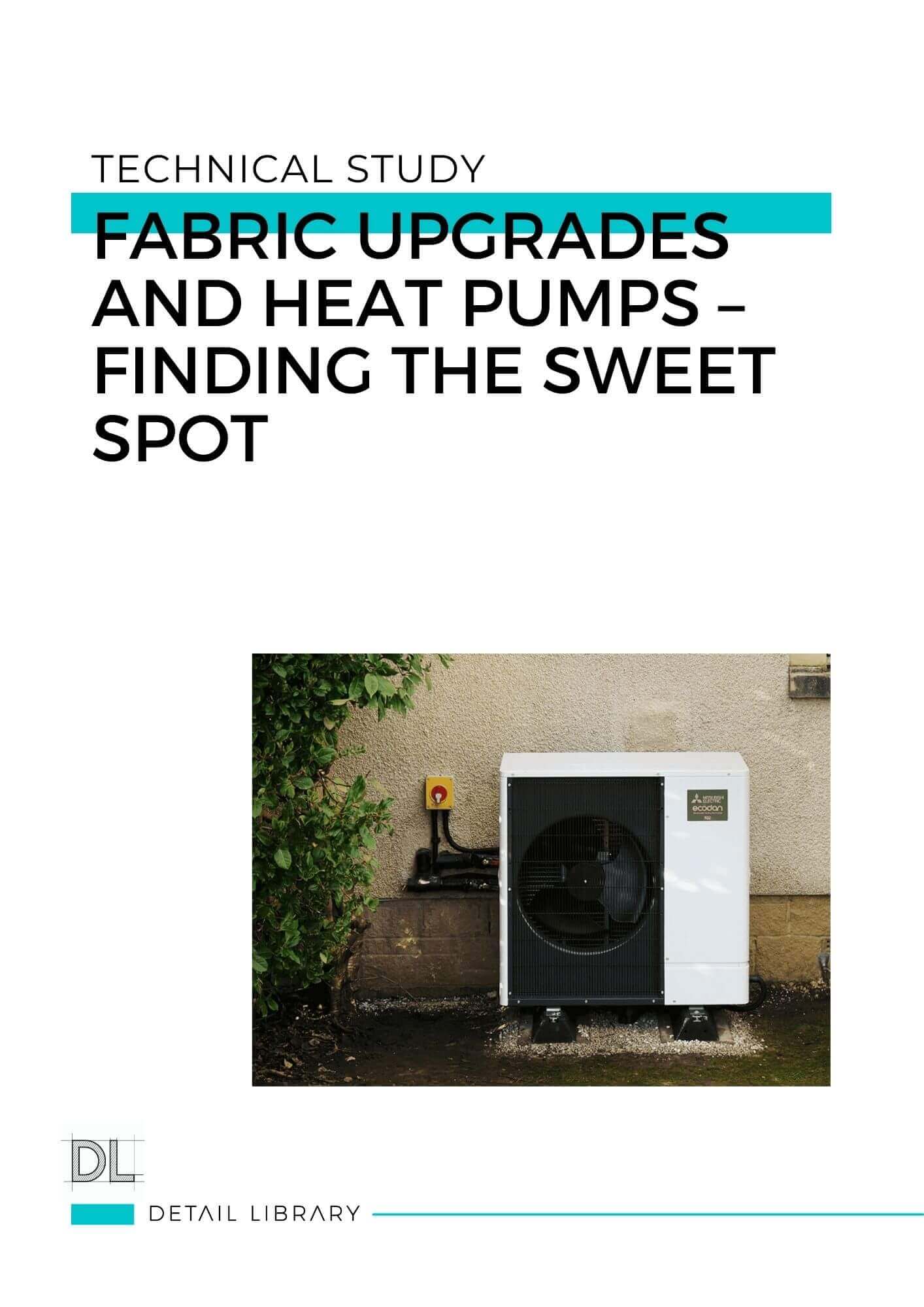 Fabric Upgrades and Heat Pumps – Finding the Sweet Spot