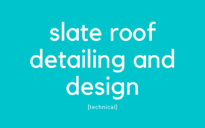 Slate Roof Detailing and Design