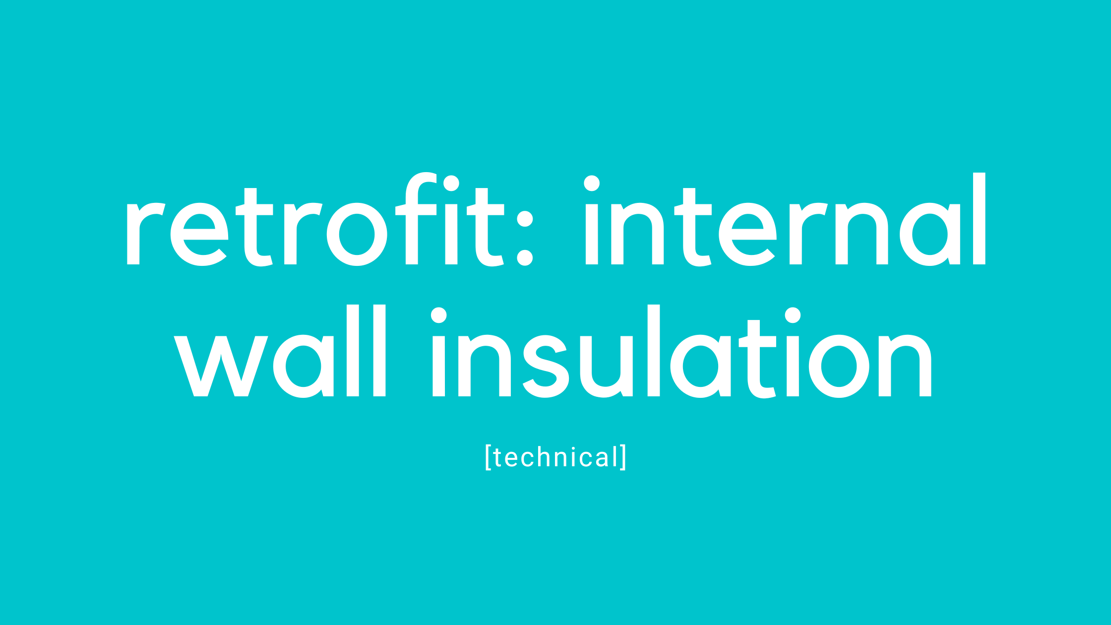 10 Retrofit Internal Wall Insulation