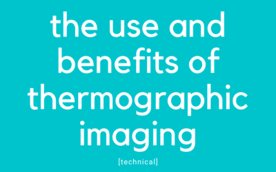 The Use and Benefits of Thermographic Imaging
