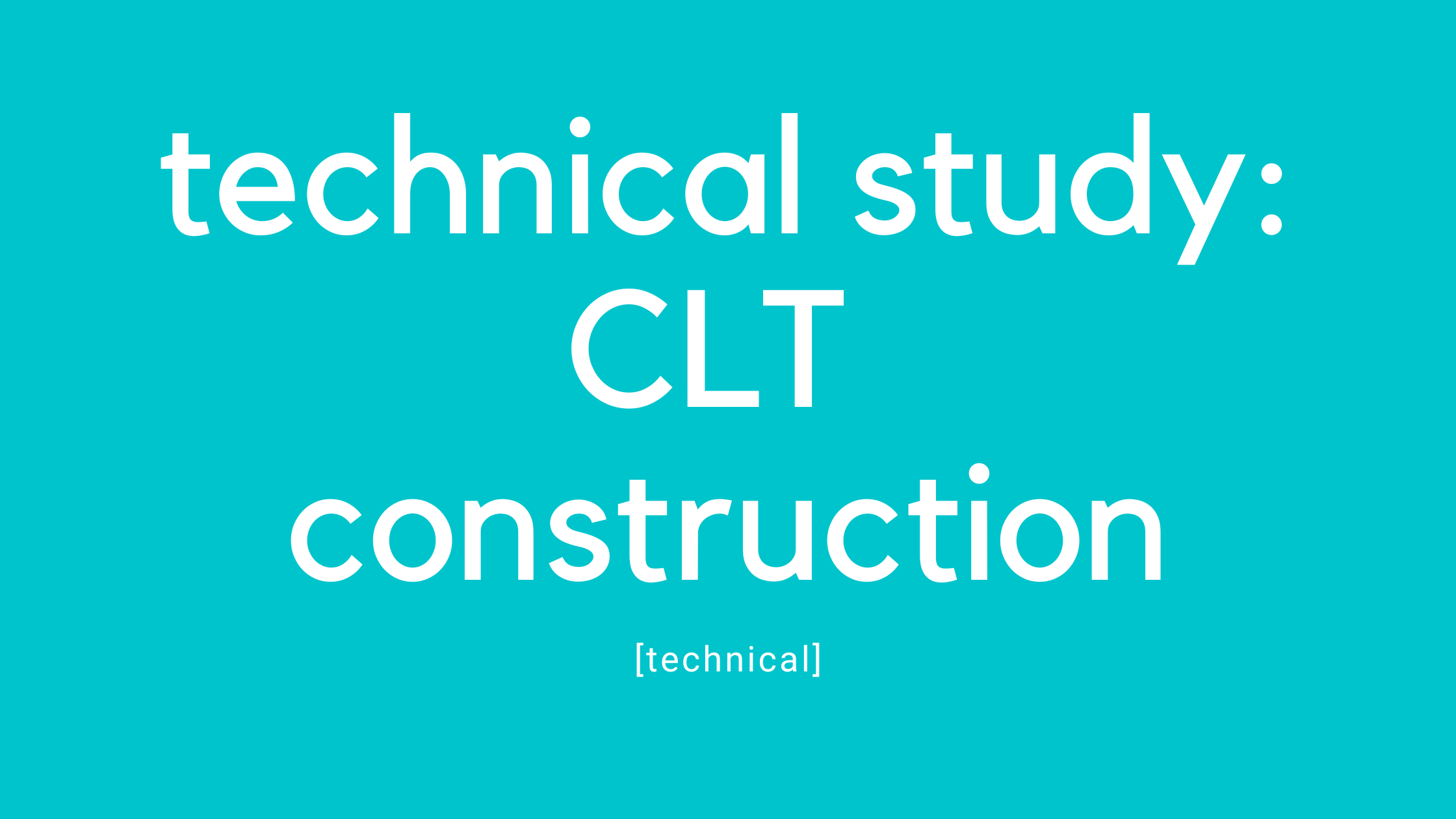 CLT Construction