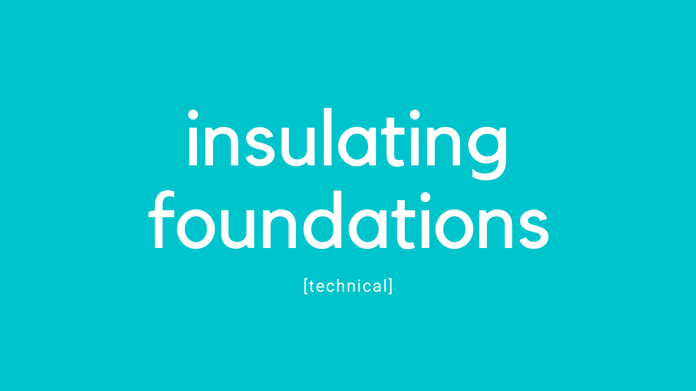 Insulating Foundations