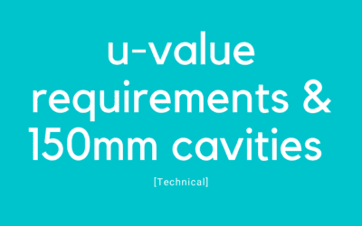 U-Value Requirements – Do you need 150mm cavities?