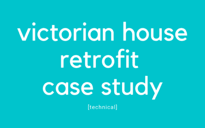 Victorian House Retrofit Case Study